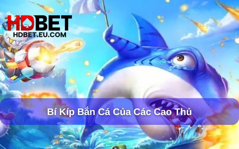 Áp dụng những bí kíp chơi vua bắn cá 