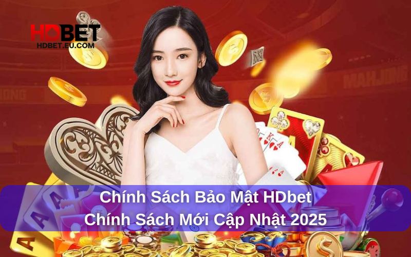 Chính sách bảo mật HDbet Chính sách bảo mật HDbet