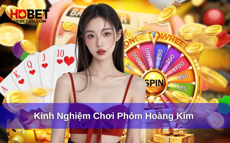 Kinh nghiệm chơi phỏm cho người mới Kinh nghiệm chơi phỏm cho người mới