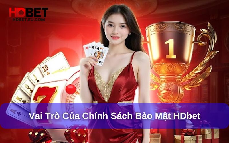 Vai trò của chính sách bảo mật HDbet Vai trò của chính sách bảo mật HDbet